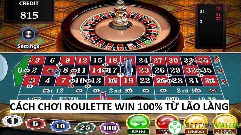 Cách chơi Roulette thắng 100%
