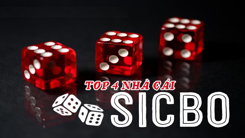 top 4 nhà cái sicbo uy tín tại việt nam